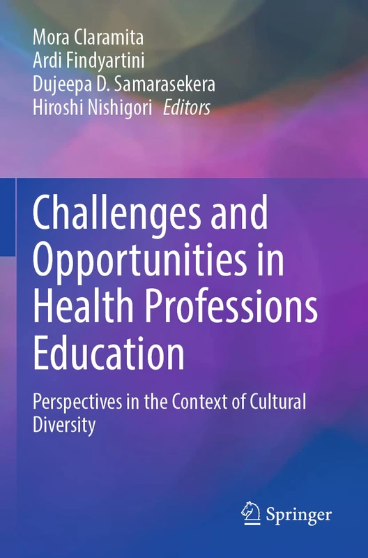 Challenges and Opportunities in Health Professions Education: Perspectives in the Context of Cultural Diversity