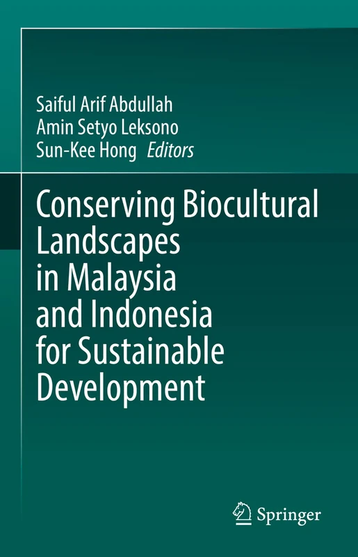 Springer - Conserving Biocultural Landscapes in Malaysia and Indonesia