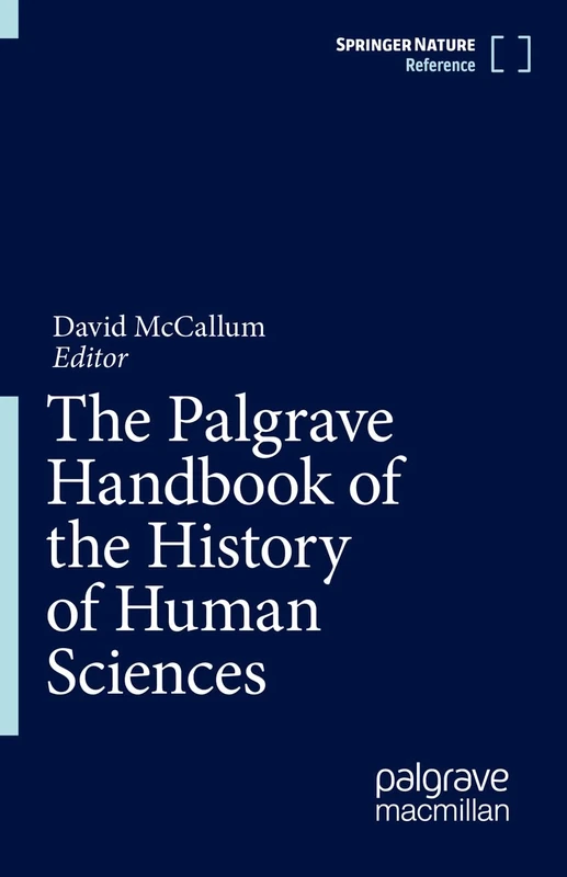 The Palgrave Handbook of the History of Human Sciences: 1-2