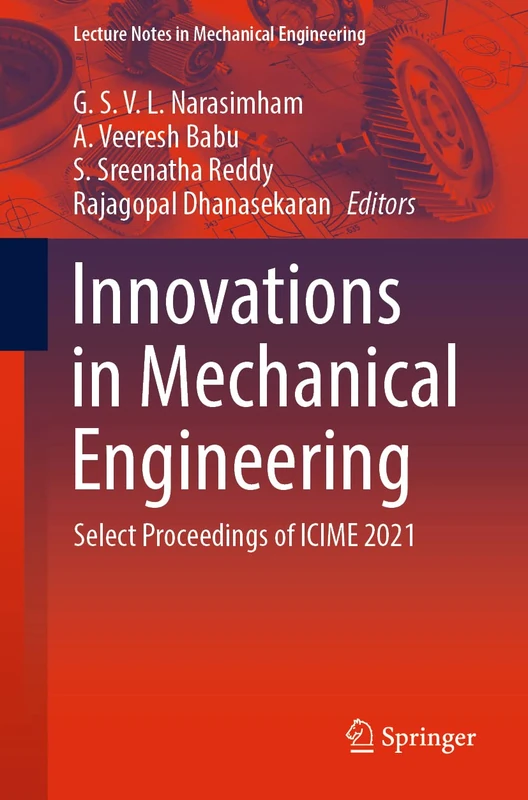 Innovations in Mechanical Engineering: Select Proceedings of ICIME 2021 (Lecture Notes in Mechanical Engineering)