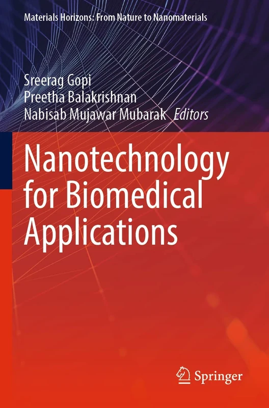 Nanotechnology for Biomedical Applications (Materials Horizons: From Nature to Nanomaterials)