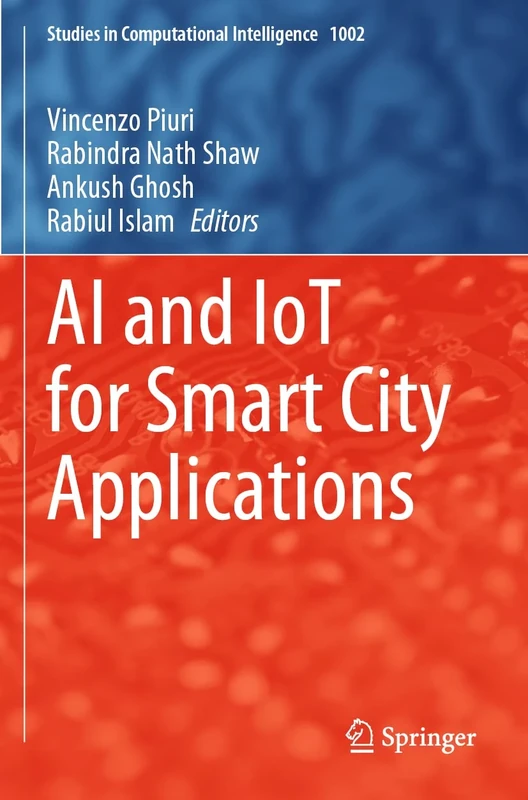 AI and IoT for Smart City Applications: 1002 (Studies in Computational Intelligence, 1002)