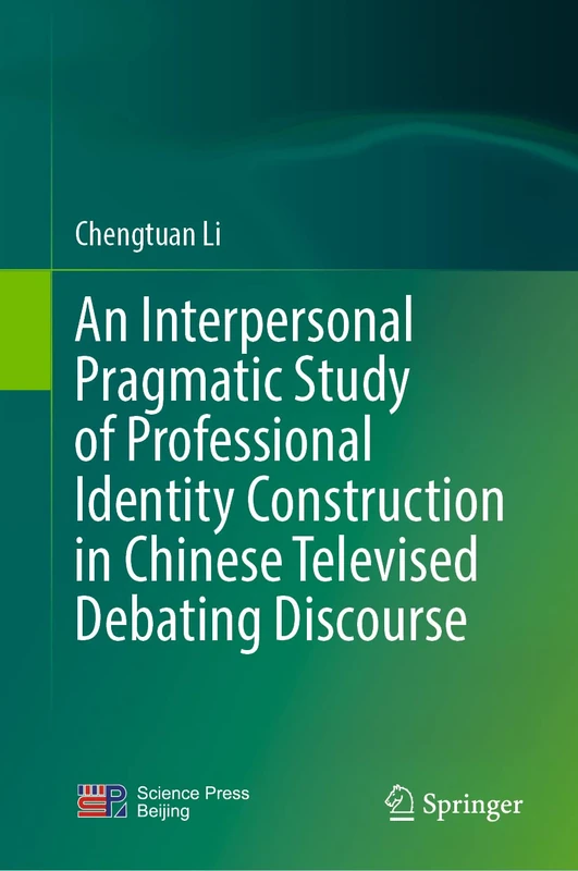 An Interpersonal Pragmatic Study of Professional Identity Construction in Chinese Televised Debating Discourse