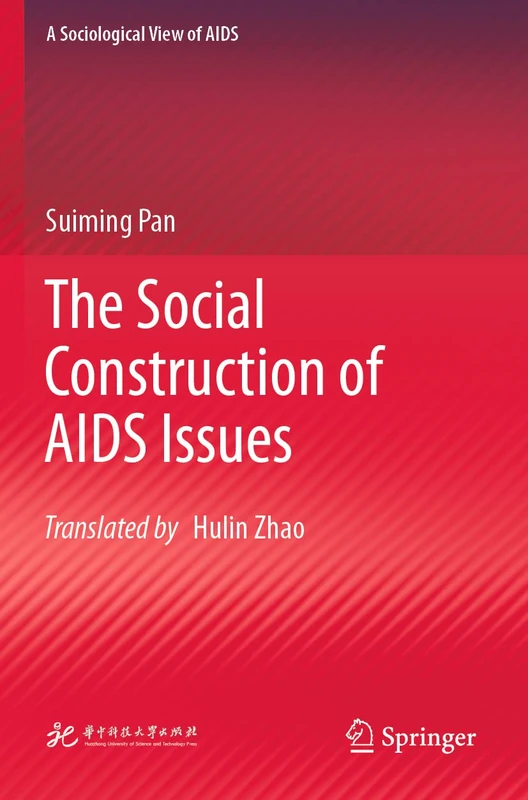 The Social Construction of AIDS Issues (A Sociological View of AIDS)