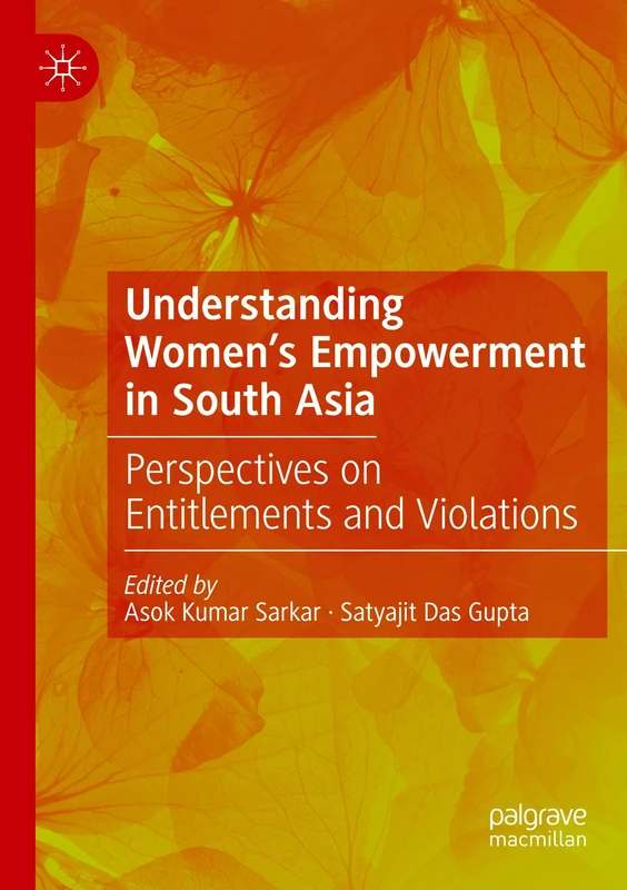 Understanding Women's Empowerment in South Asia: Perspectives on Entitlements and Violations