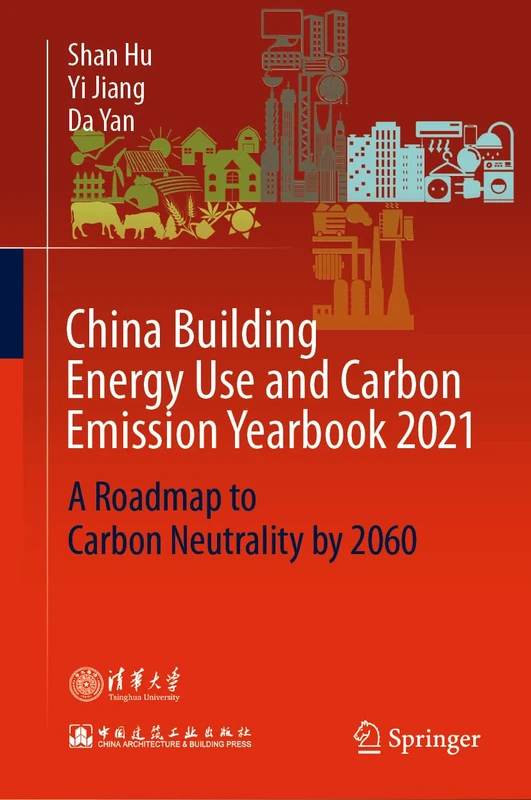 China Building Energy Use and Carbon Emission Yearbook 2021: A Roadmap to Carbon Neutrality by 2060