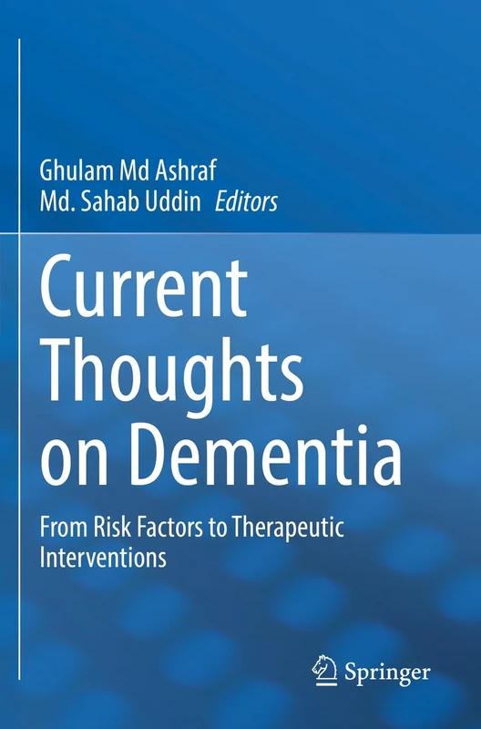 Current Thoughts on Dementia: From Risk Factors to Therapeutic Interventions