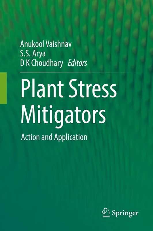 Plant Stress Mitigators: Action and Application