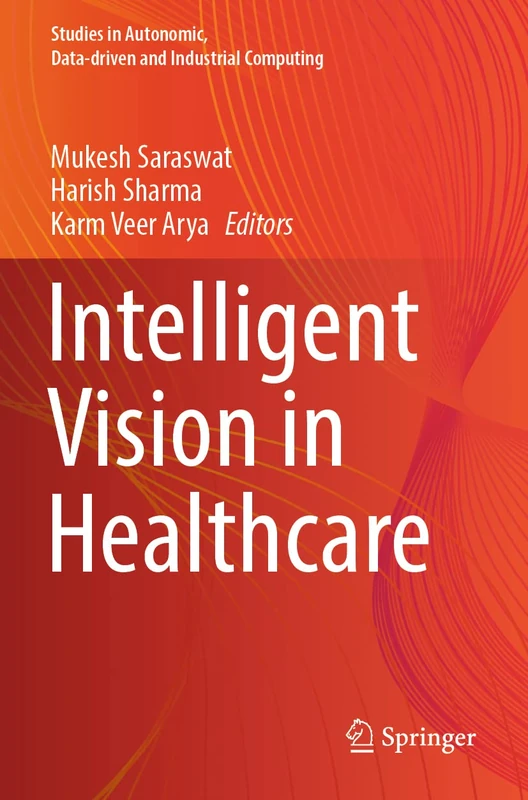 Springer - Intelligent Vision in Healthcare Book
