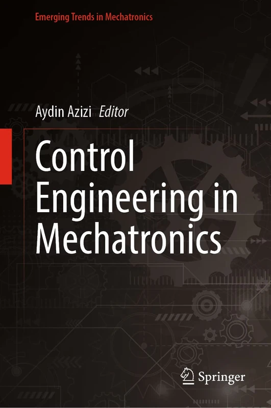 Control Engineering in Mechatronics: Industry 4.0 Adoption with Lean Six Sigma Framework (Emerging Trends in Mechatronics)