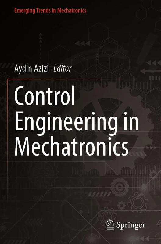 Control Engineering in Mechatronics (Emerging Trends in Mechatronics)