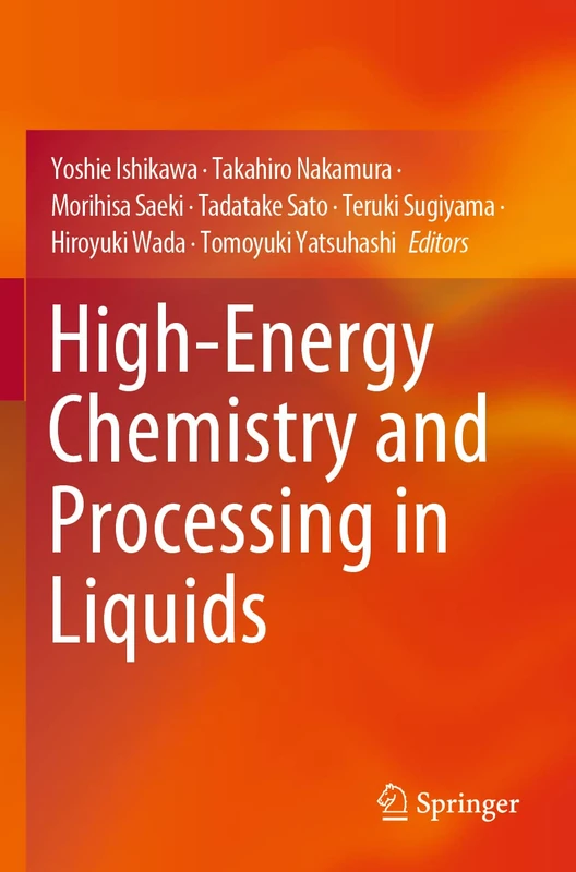Springer High-Energy Chemistry and Processing in Liquids
