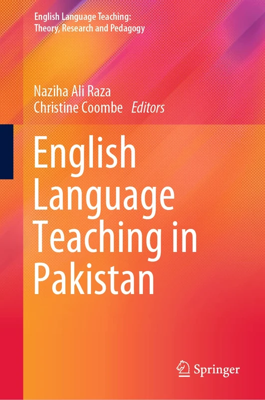 English Language Teaching in Pakistan (English Language Teaching: Theory, Research and Pedagogy)