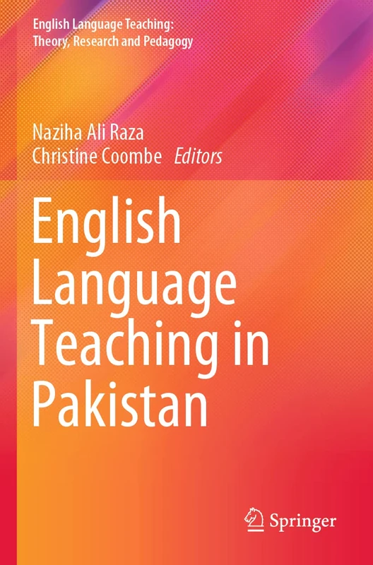 English Language Teaching in Pakistan (English Language Teaching: Theory, Research and Pedagogy)