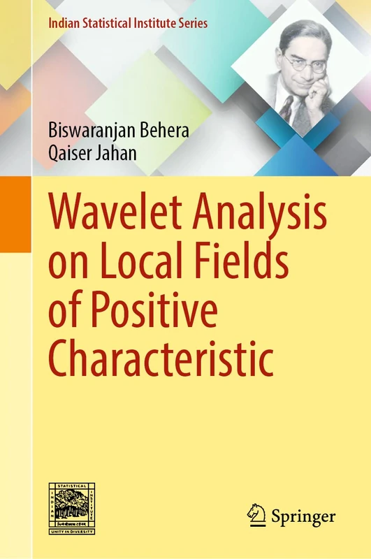 Wavelet Analysis on Local Fields of Positive Characteristic (Indian Statistical Institute Series)