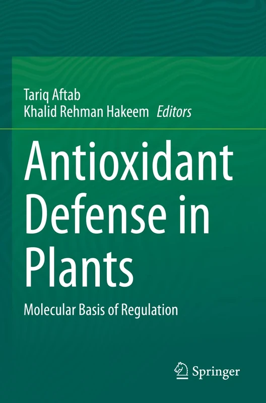 Antioxidant Defense in Plants: Molecular Basis of Regulation