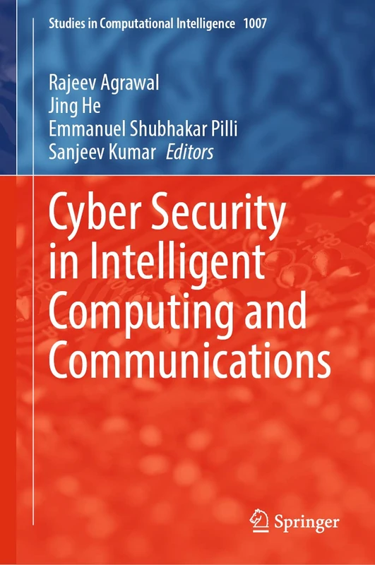 Cyber Security in Intelligent Computing and Communications: 1007 (Studies in Computational Intelligence, 1007)