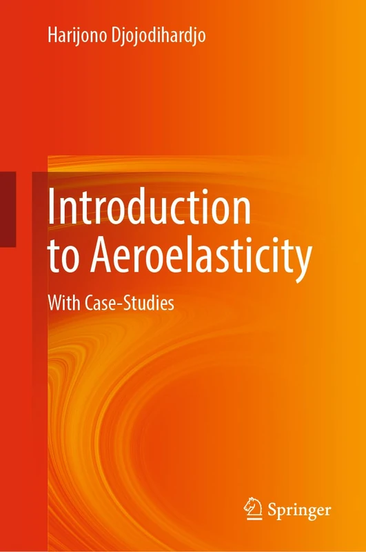 Introduction to Aeroelasticity: With Case-Studies