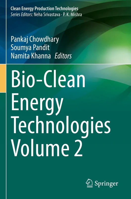 Bio-Clean Energy Technologies Volume 2 (Clean Energy Production Technologies)
