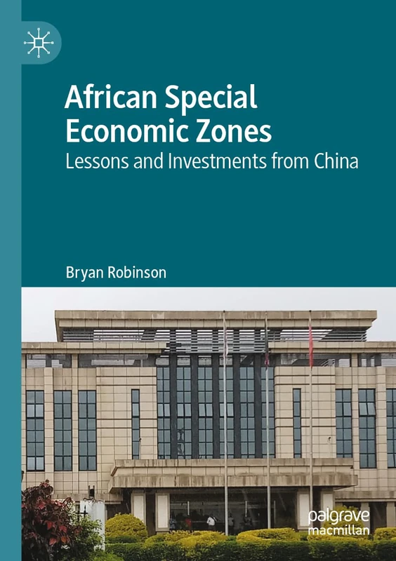 African Special Economic Zones: Lessons and Investments from China