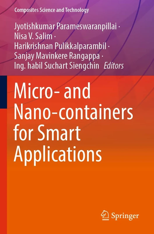 Micro- and Nano-containers for Smart Applications (Composites Science and Technology)