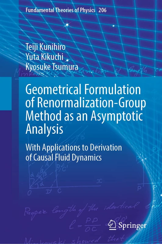 Geometrical Formulation of Renormalization-Group Method as an Asymptotic Analysis: With Applications to Derivation of Causal Fluid Dynamics: 206 (Fundamental Theories of Physics, 206)