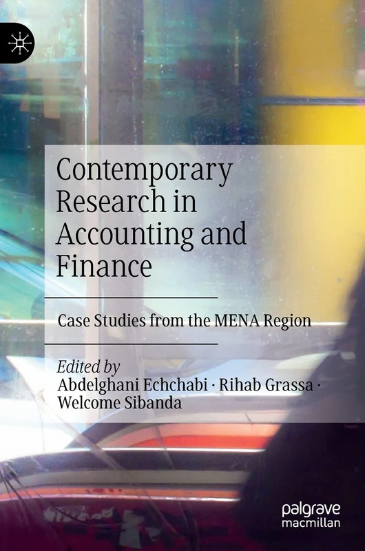 Contemporary Research in Accounting and Finance: Case Studies from the MENA Region