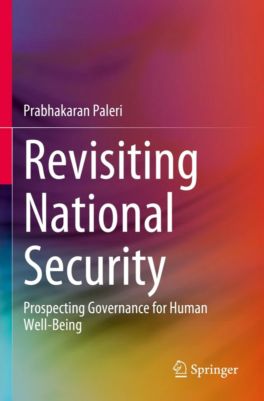 Revisiting National Security: Prospecting Governance for Human Well-Being