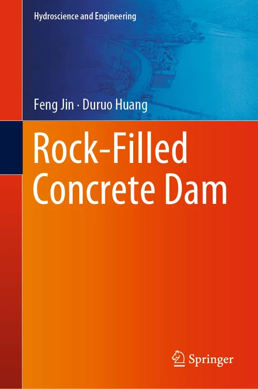 Springer Rock-Filled Concrete Dam: 1 (Hydroscience and Engineering)