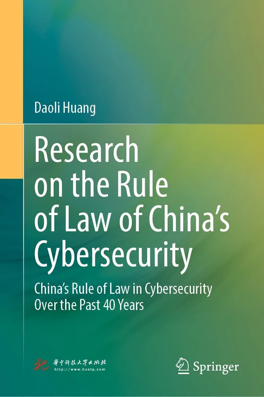 Research on the Rule of Law of China’s Cybersecurity: China’s Rule of Law in Cybersecurity Over the Past 40 Years