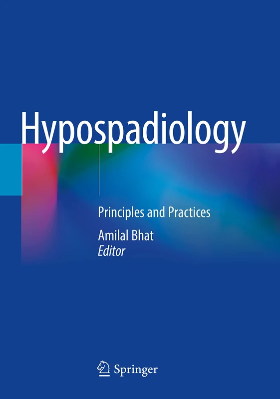 Hypospadiology: Principles and Practices