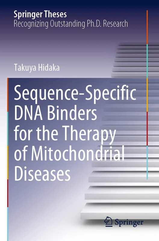 Sequence-Specific DNA Binders for the Therapy of Mitochondrial Diseases (Springer Theses) - Image 1