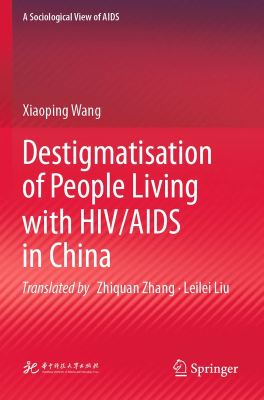 Destigmatisation of People Living with HIV/AIDS in China (A Sociological View of AIDS)