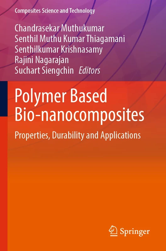 Polymer Based Bio-nanocomposites: Properties, Durability and Applications (Composites Science and Technology)