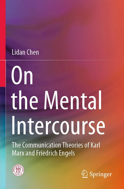 On the Mental Intercourse: The Communication Theories of Karl Marx and Friedrich Engels