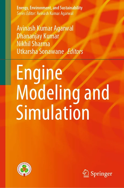 Engine Modeling and Simulation (Energy, Environment, and Sustainability)