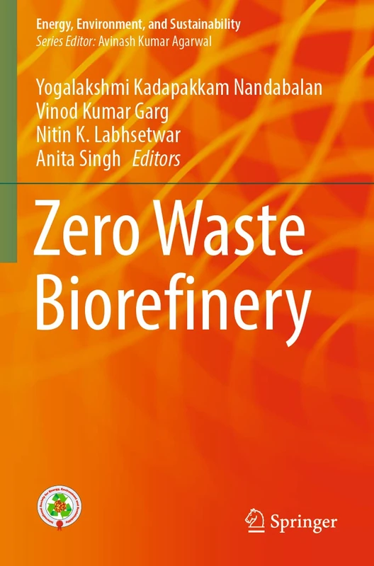 Springer - Zero Waste Biorefinery (Energy, Environment, Sustainability)