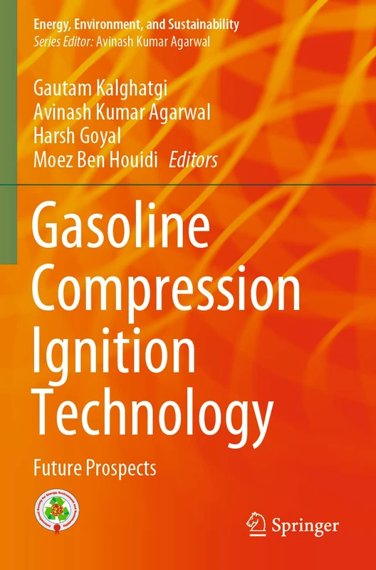 Gasoline Compression Ignition Technology: Future Prospects (Energy, Environment, and Sustainability)