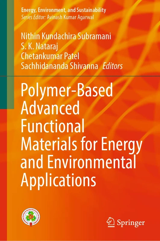 Polymer-Based Advanced Functional Materials for Energy and Environmental Applications (Energy, Environment, and Sustainability)