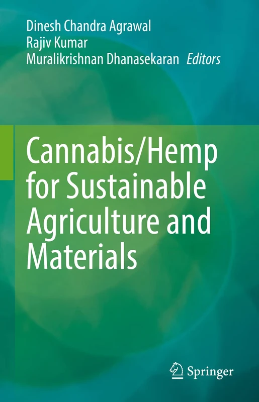 Cannabis/Hemp for Sustainable Agriculture and Materials