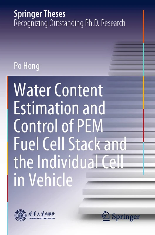 Water Content Estimation and Control of PEM Fuel Cell Stack and the Individual Cell in Vehicle (Springer Theses)