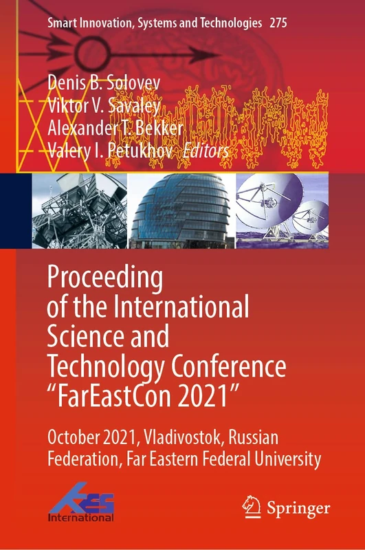 Proceeding of the International Science and Technology Conference "FarEastСon 2021": October 2021, Vladivostok, Russian Federation, Far Eastern ... Innovation, Systems and Technologies, 275) - Image 1