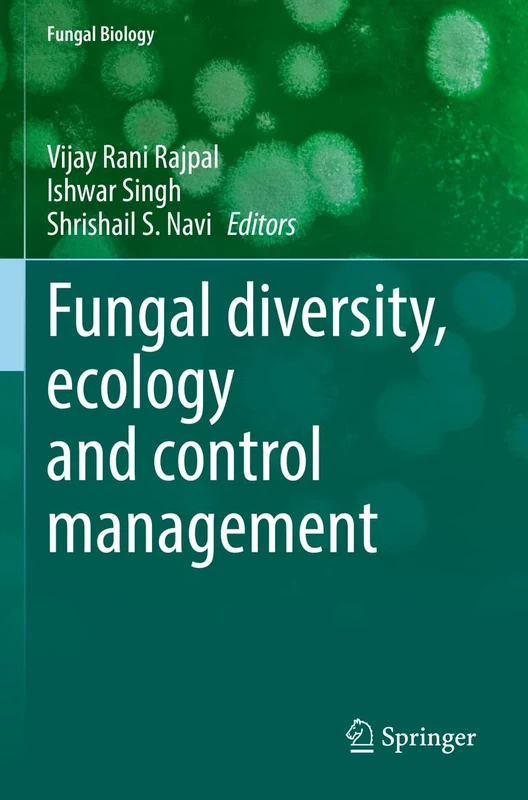 Fungal diversity, ecology and control management (Fungal Biology)
