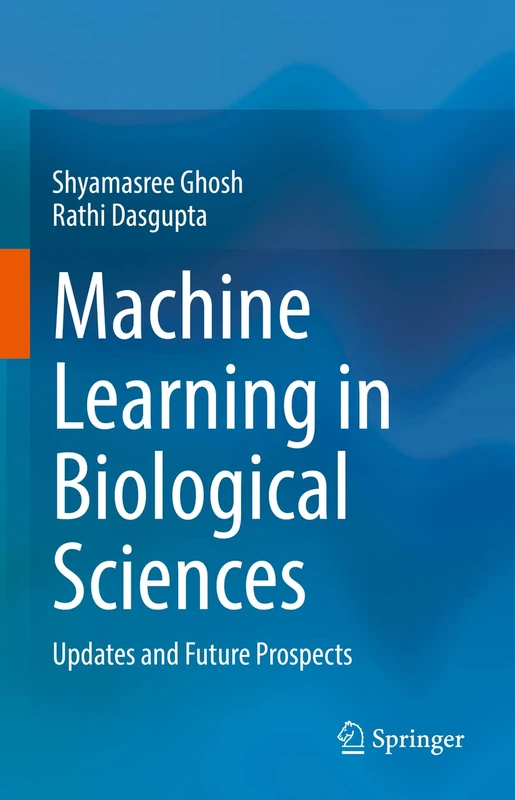Machine Learning in Biological Sciences: Updates and Future Prospects