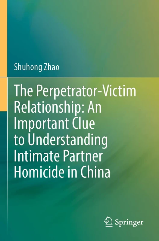 Springer - The Perpetrator-Victim Relationship in China Book