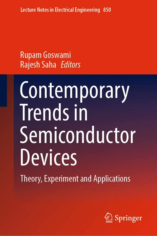Contemporary Trends in Semiconductor Devices: Theory, Experiment and Applications: 850 (Lecture Notes in Electrical Engineering, 850)
