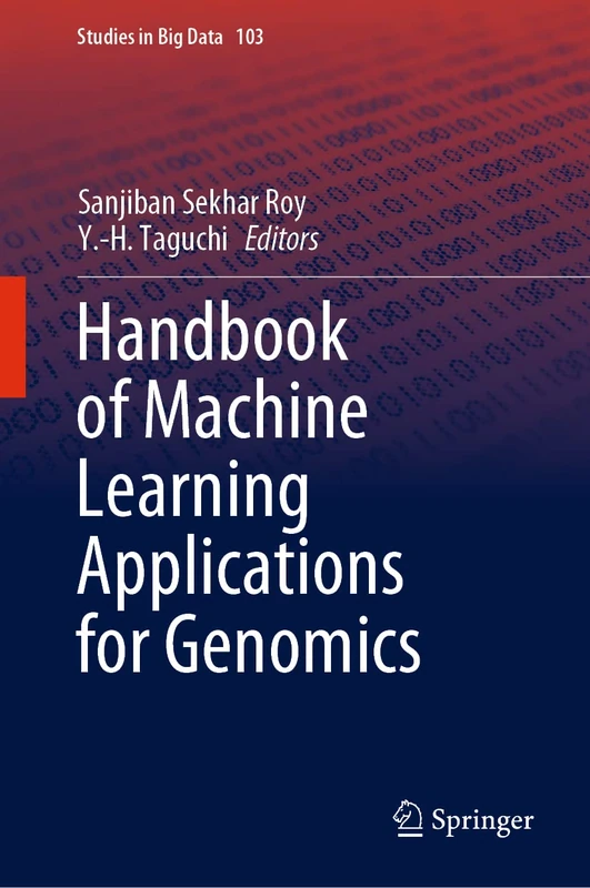 Handbook of Machine Learning Applications for Genomics: 103 (Studies in Big Data, 103)