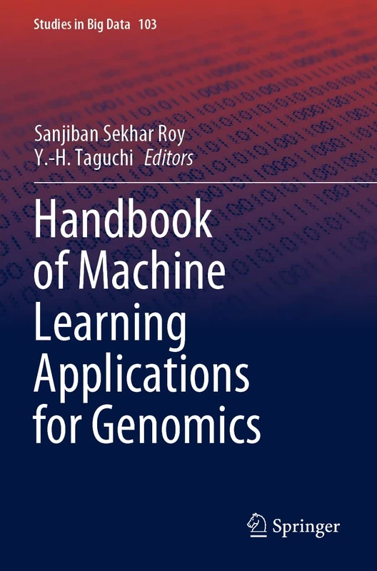 Handbook of Machine Learning Applications for Genomics: 103 (Studies in Big Data, 103)