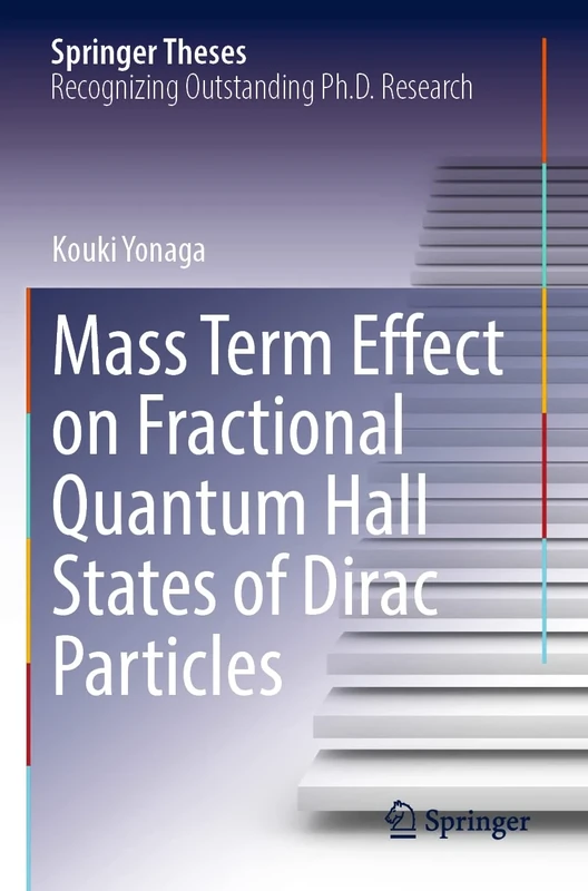 Mass Term Effect on Fractional Quantum Hall States of Dirac Particles (Springer Theses)