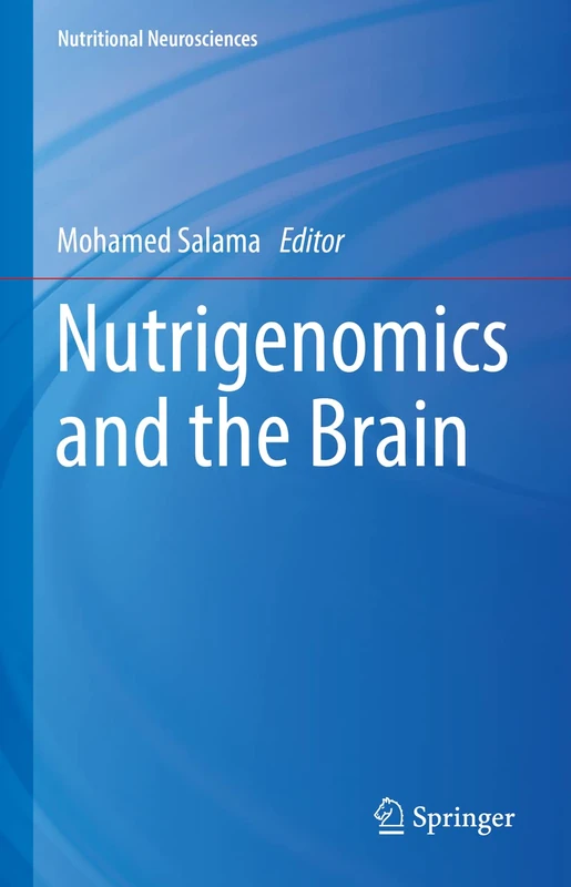Springer - Nutrigenomics and the Brain (Nutritional Neurosciences)